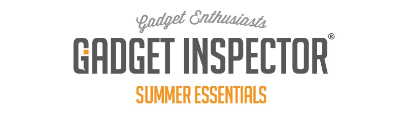 Gadget Inspector Summer Essentials